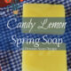 Candy Lemon Spring Soap – How to Make Cold Process Soap
