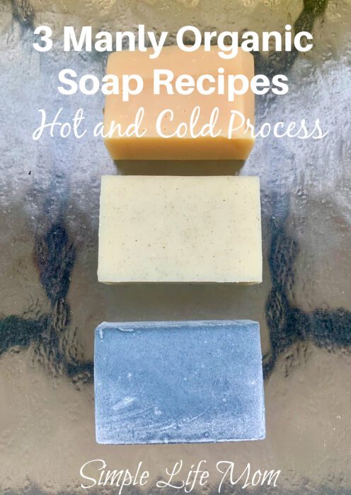 3 Manly Organic Soap Recipes - soap for men with cold process or hot process soap making from Simple Life Mom