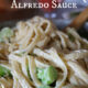 Fettuccine Alfredo Sauce: A Delicious Easy Dinner
