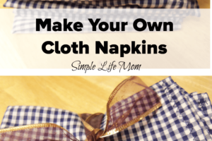 Make Your Own Cloth Napkins from Simple Life Mom