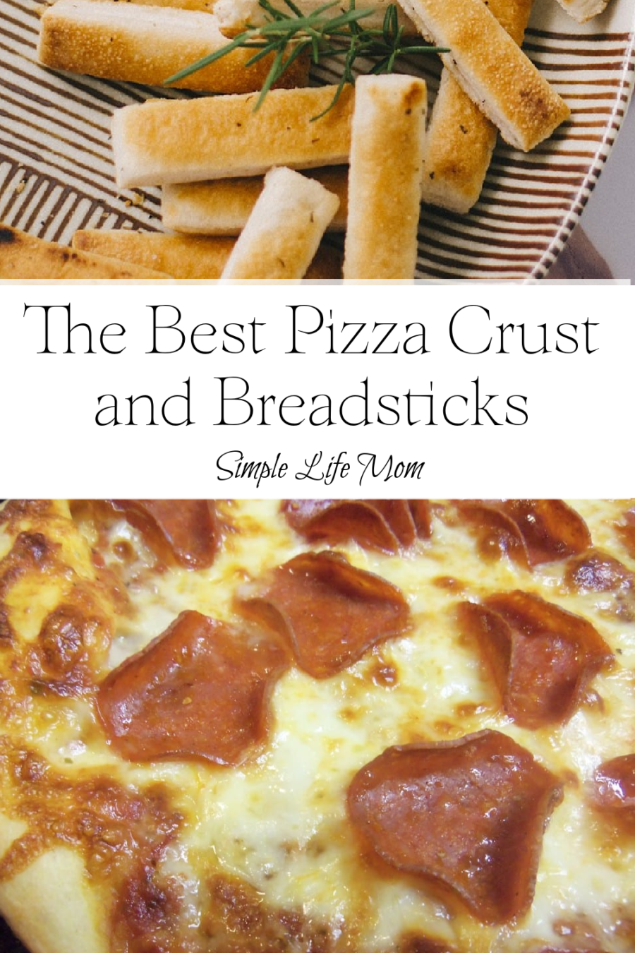 The Best Pizza Crust and Breadsticks from Simple Life Mom