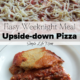 Upside Down Pizza – Easy Weeknight Meal