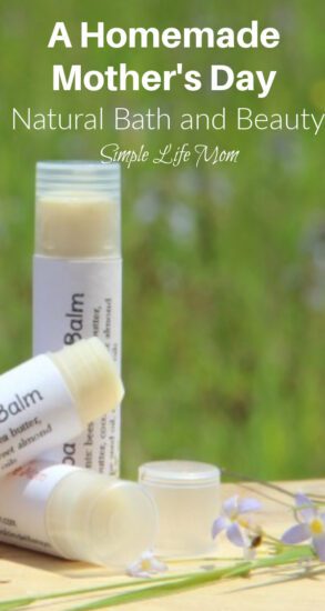 A Homemade Mothers Day - Natural Bath and Beauty Gift Ideas and Recipes from Simple Life Mom