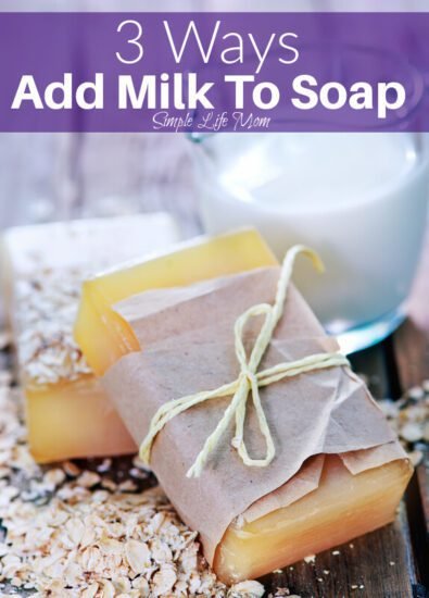 How to Add Milk to Soap in 3 different ways from Simple Life Mom